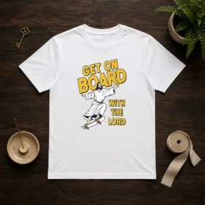 Hot Get On Board With The Lord Skateboarding