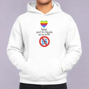 Nice Saint Don't Let Friends Say Yes To BS Rainbow Heart Logo Shirt - Image 5