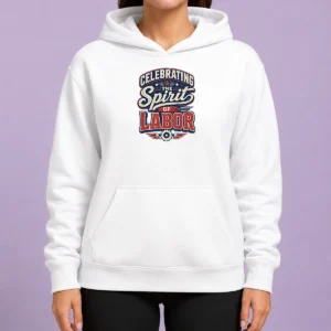 Top Funny Labour Day Vintage Celebrating The Spirit Of Labor Hoodie