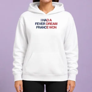Funny I Had A Fever Dream France Won Football Hoodie in navy blue, front view with printed graphic