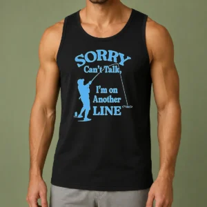 Pretty Hot Sorry Can'T Talk I'M On Another Line Fishing Retro Tank Top