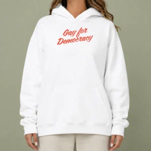 Top Gay For Democracy Hoodie