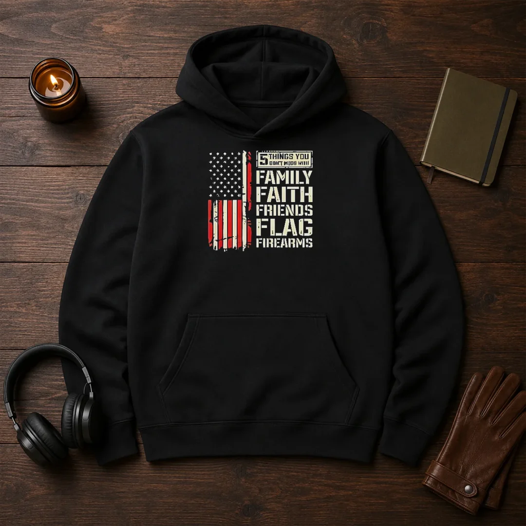 premium-5-things-you-don-t-mess-with-family-faith-friends-flag-firearms-hoodie-1 Premium 5 Things You Don'T Mess With Family Faith Friends Flag Firearms Hoodie in dark color, cozy pullover with front pocket and adjustable hood