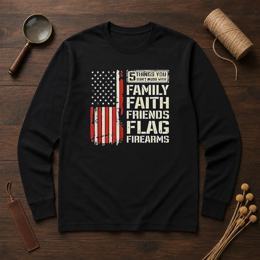 premium-5-things-you-don-t-mess-with-family-faith-friends-flag-firearms-long-sleeve-shirt-1 Premium 5 Things You Don'T Mess With Family Faith Friends Flag Firearms Long Sleeve Shirt