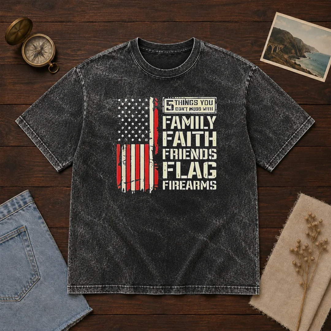 premium-5-things-you-don-t-mess-with-family-faith-friends-flag-firearms-washed-t-shirt-1 Premium 5 Things You Don'T Mess With Family Faith Friends Flag Firearms design on a washed t shirt in faded black