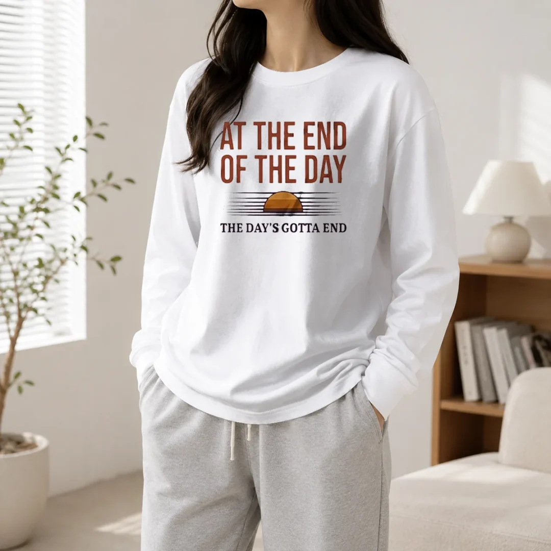 premium-at-the-end-of-the-day-the-day-s-gotta-end-long-sleeve-shirt Premium At The End Of The Day The Day'S Gotta End Long Sleeve Shirt