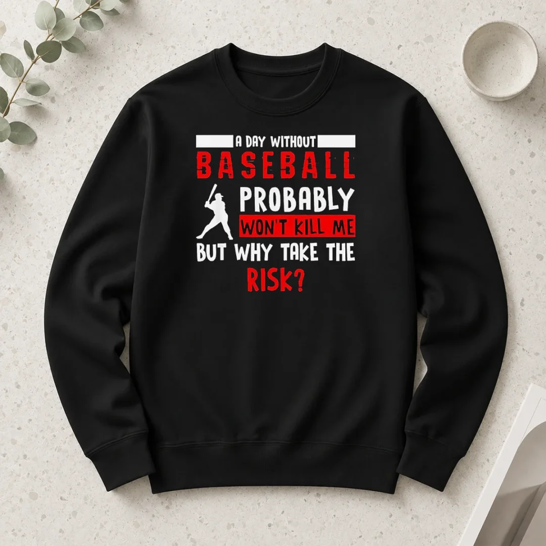premium-awesome-a-day-without-baseball-probably-won-t-kill-me-but-why-take-the-risk-long-sleeve-shirt Premium Awesome A Day Without Baseball Probably Won'T Kill Me But Why Take The Risk Long Sleeve Shirt
