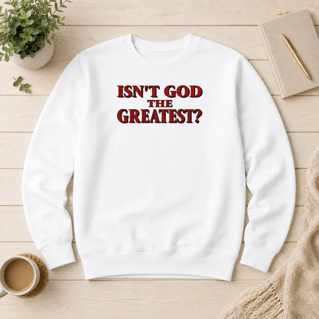 premium-awesome-isn-t-god-the-greatest-faith-religious-message-screen-print-sweater Premium Awesome Isn'T God The Greatest Faith Religious Message Screen Print Sweater