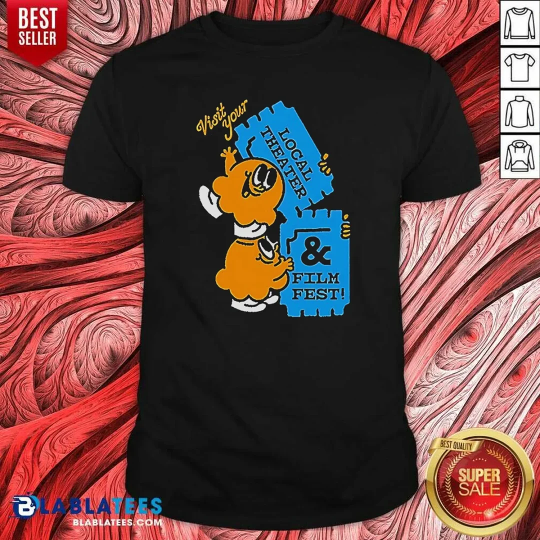 premium-awesome-visit-your-local-theater-and-film-fest-shirt-optimized-1 Premium Awesome Visit Your Local Theater And Film Fest shirt optimized for perfect fit and vibrant print on a classic crew neck tee