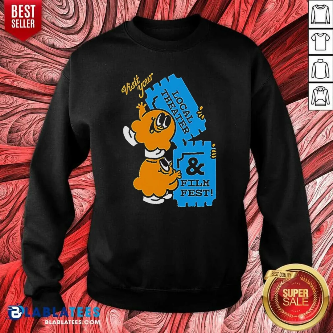 premium-awesome-visit-your-local-theater-and-film-fest-sweatshirt-sweatshirt-optimized Premium Awesome Visit Your Local Theater And Film Fest Sweatshirt