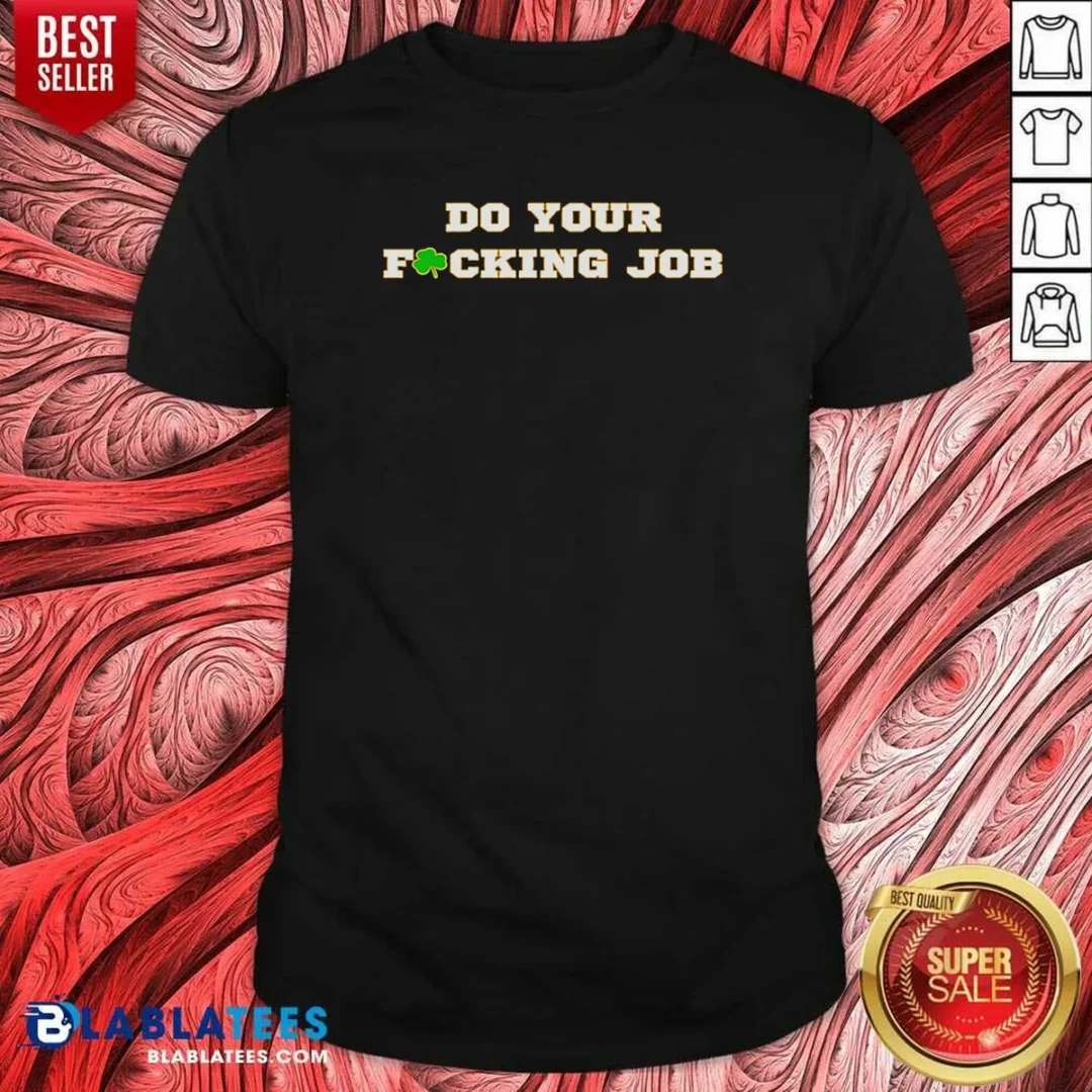 premium-do-your-fucking-job-shamrock-shirt-optimized Premium Do Your Fucking Job Shamrock shirt optimized, featuring bold text and shamrock graphic on a comfortable cotton tee