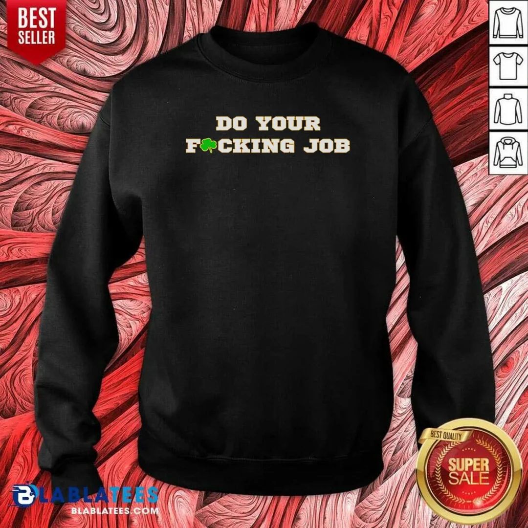 premium-do-your-fucking-job-shamrock-sweatshirt-sweatshirt-optimized Premium Do Your Fucking Job Shamrock Sweatshirt