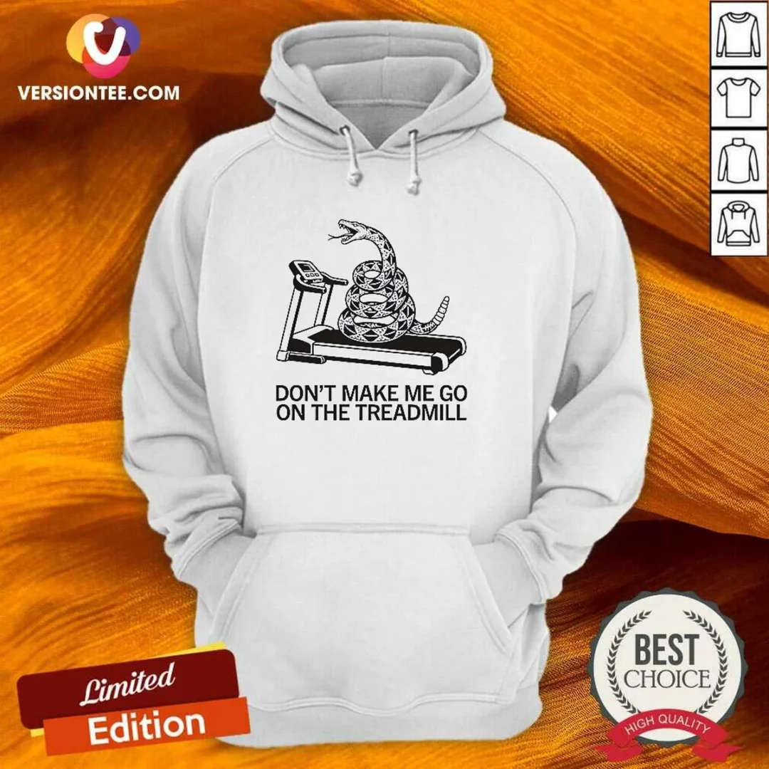 premium-dont-treadmill-on-me-hoodie-2 Premium Dont Treadmill On Me Shirt - Image 3