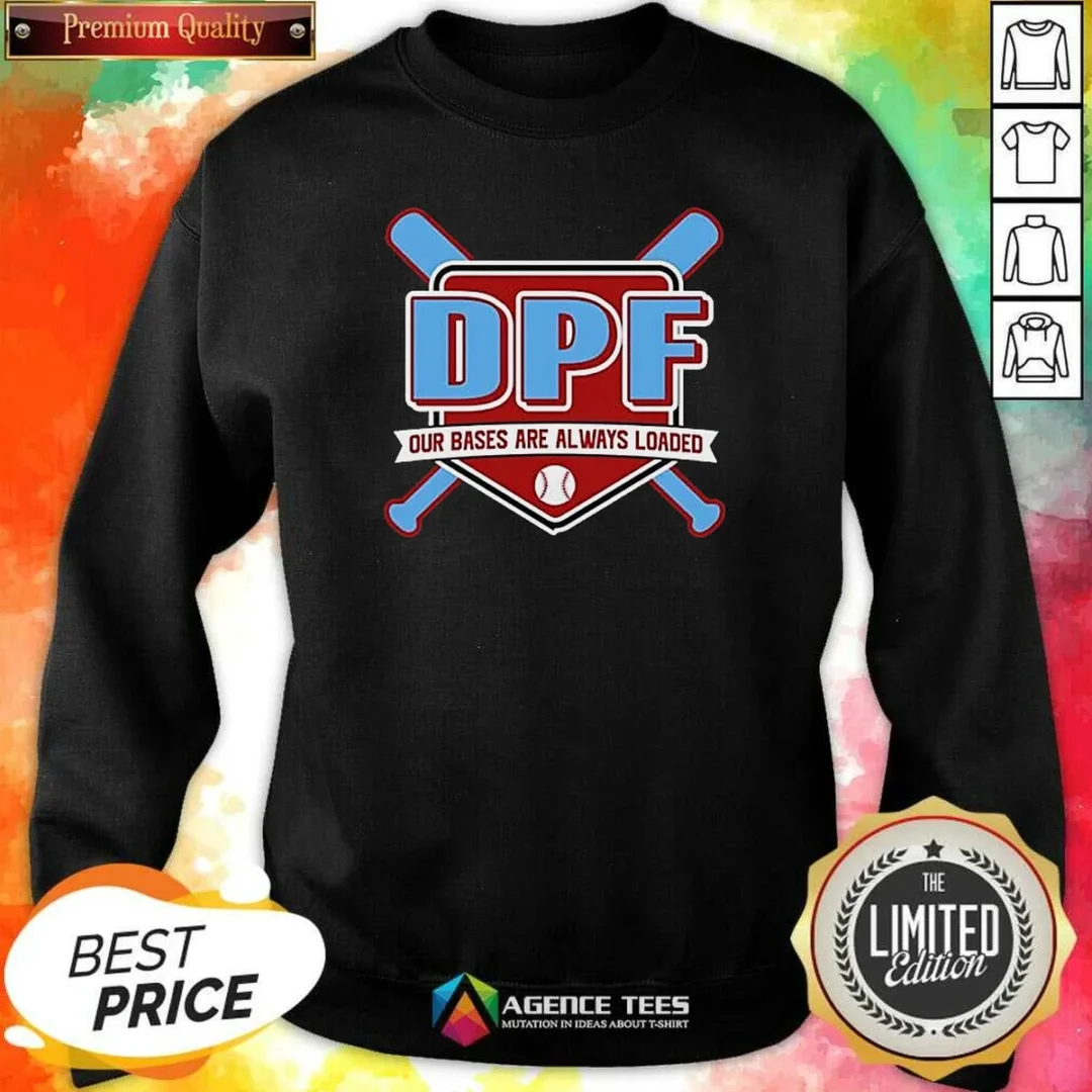 premium-dpf-our-bases-are-always-loaded-baseball-sweatshirt-sweatshirt-optimized Premium DPF Our Bases Are Always Loaded Baseball Sweatshirt