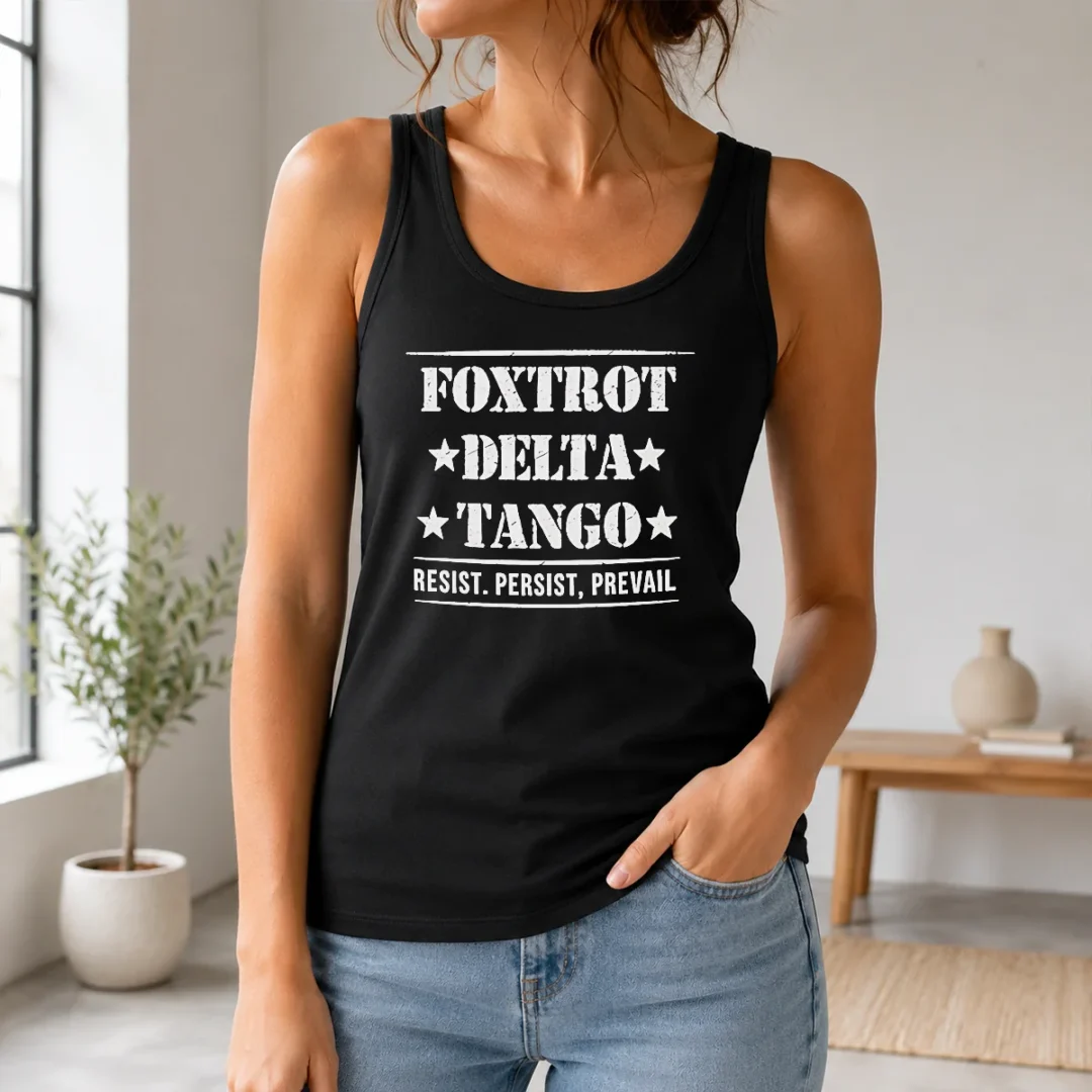 Premium Foxtrot Delta Tango Resist Persist Prevail Tank Top Premium Foxtrot Delta Tango Resist Persist Prevail Tank Top