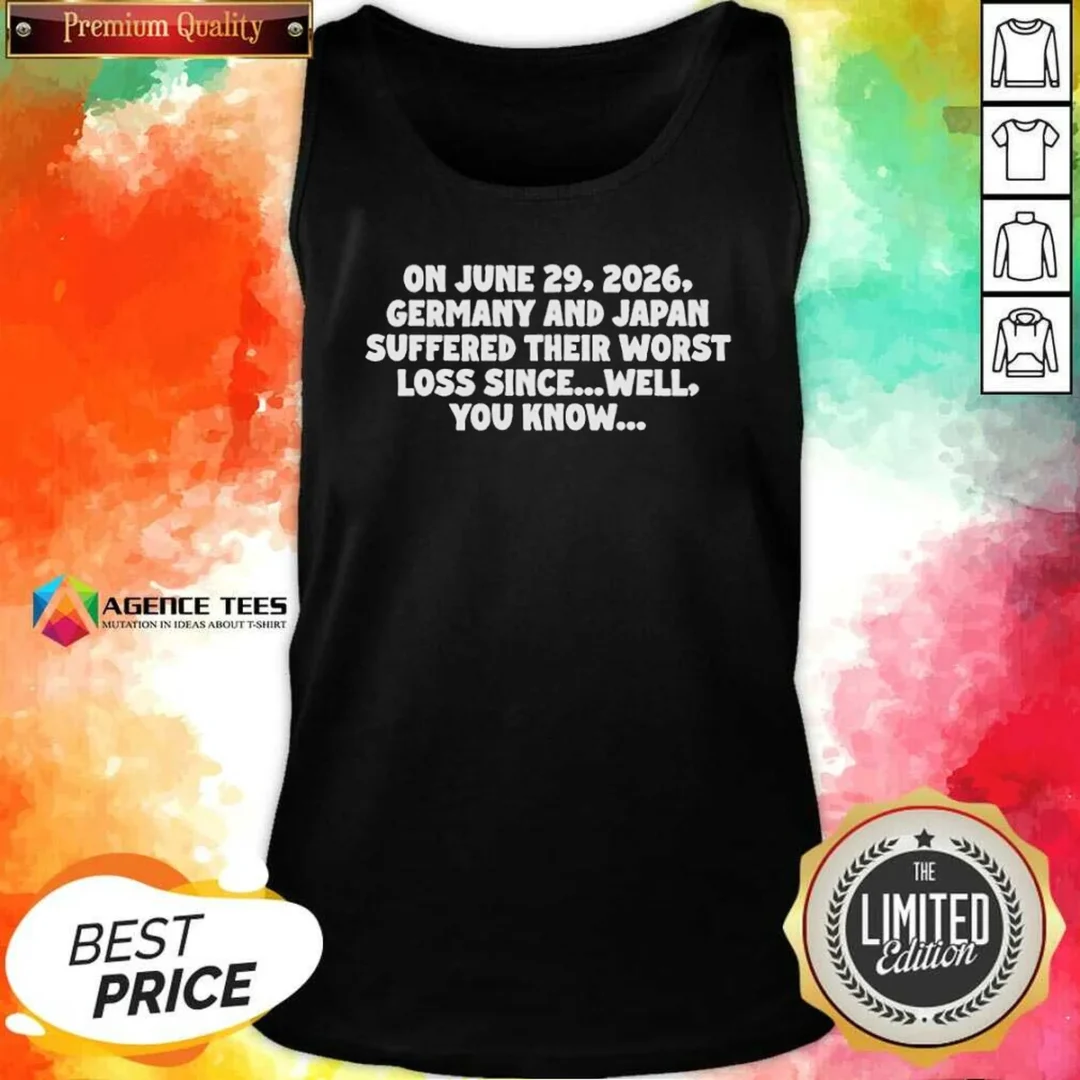 premium-germany-and-japan-june-29-2026-history-joke-worst-loss-since-well-you-know-tank-top-tank-top-optimized Premium Germany And Japan June 29 2026 History Joke Worst Loss Since Well You Know Tank Top