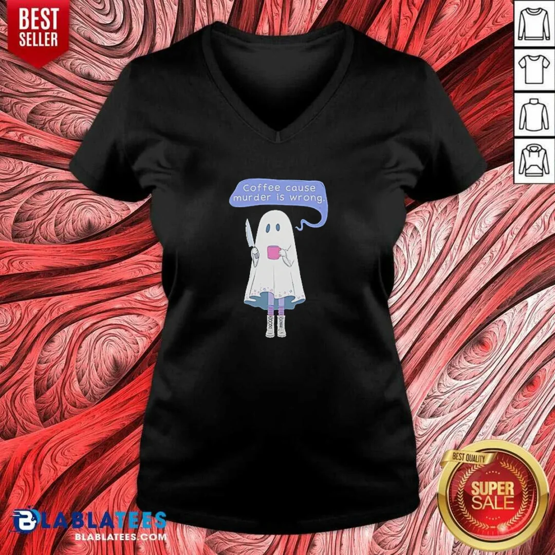 premium-good-ghost-holding-coffee-cause-murder-is-wrong-v-neck-shirt-v-neck-optimized Premium Good Ghost Holding Coffee Cause Murder Is Wrong V-Neck Shirt