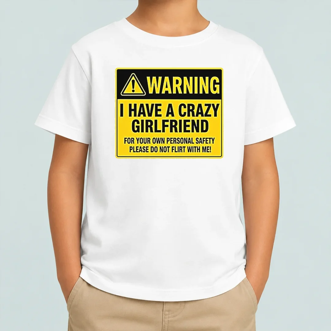 premium-good-warning-i-have-a-crazy-girlfriend-for-your-own-personal-safety-please-do-not-flirt-with-me-0-kids Premium Good Warning I Have A Crazy Girlfriend For Your Own Personal Safety Please Do Not Flirt With Me 0 Kids T-Shirt