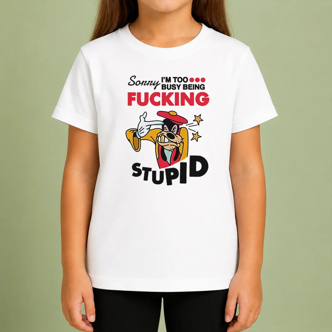 premium-goofy-sorry-i-m-too-busy-being-fcking-stupid-kids-t-shirt Premium Goofy Sorry I'M Too Busy Being Fcking Stupid Kids T-Shirt