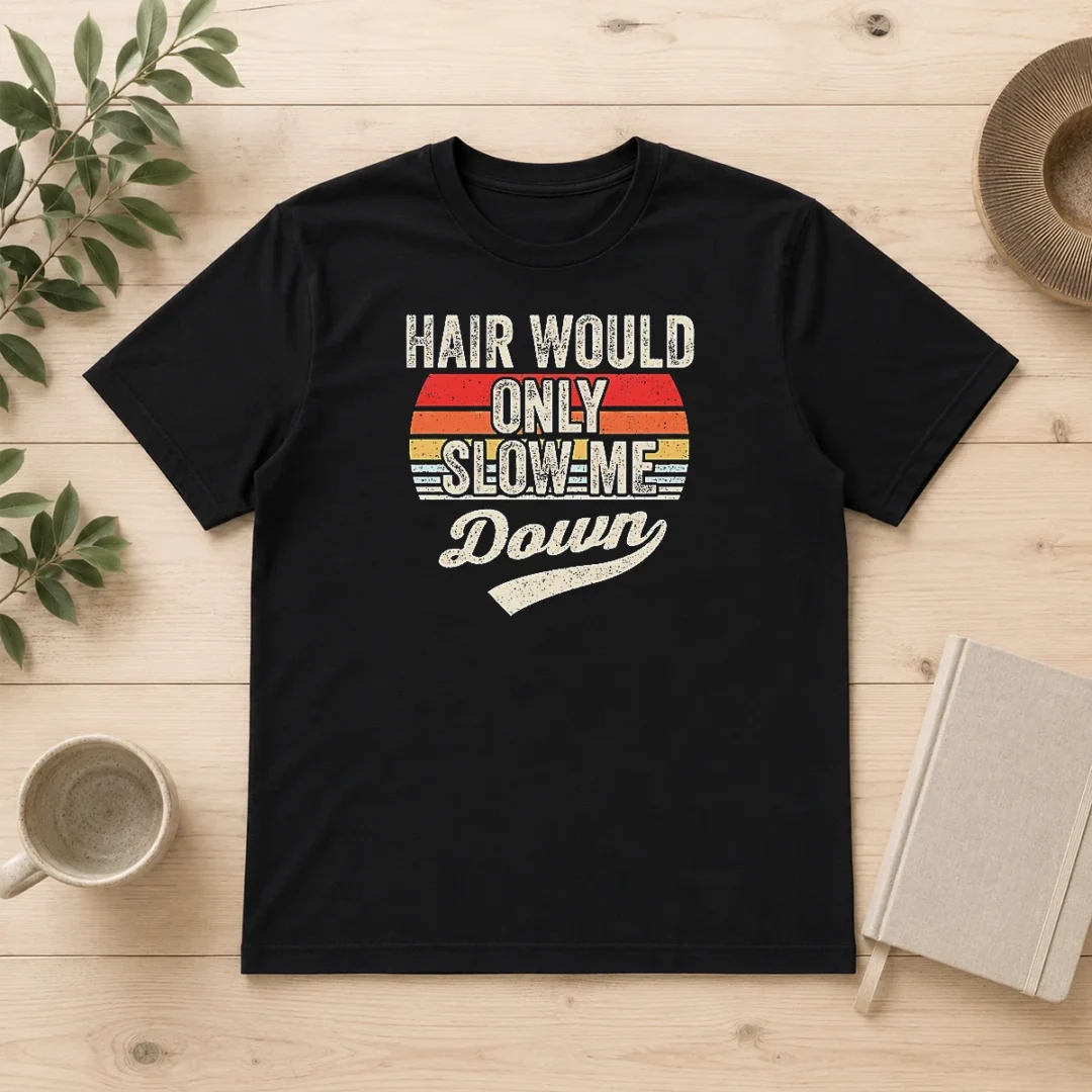 premium-hair-would-only-slow-me-down-retro-quote-t-shirt-1 Premium Hair Would Only Slow Me Down Retro Quote
