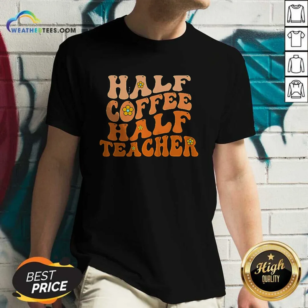 premium-half-coffee-half-teacher-retro-v-neck-shirt Premium Half Coffee Half Teacher Retro V Neck Shirt in soft fabric with classic fit