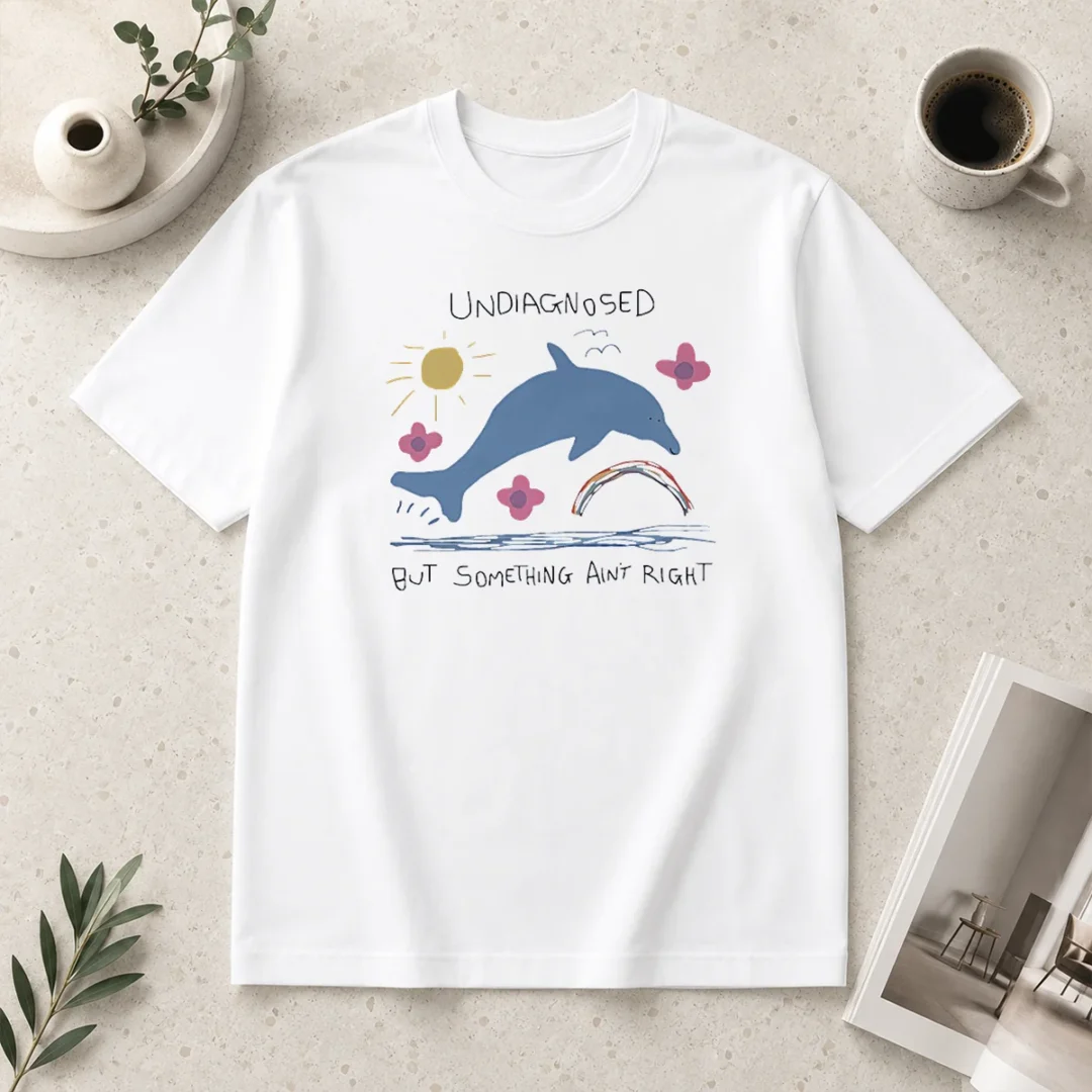 premium-happy-dolphin-jumping-undiagnosed-but-something-ain-t-right-t-shirt-1 Premium Happy Dolphin Jumping Undiagnosed But Something Ain'T Right
