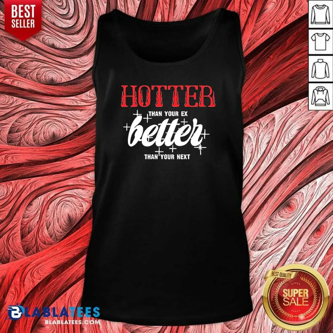 premium-hot-hotter-than-your-ex-better-next-stars-tank-top-tank-top-optimized Premium Hot Hotter Than Your Ex Better Next Stars Tank Top