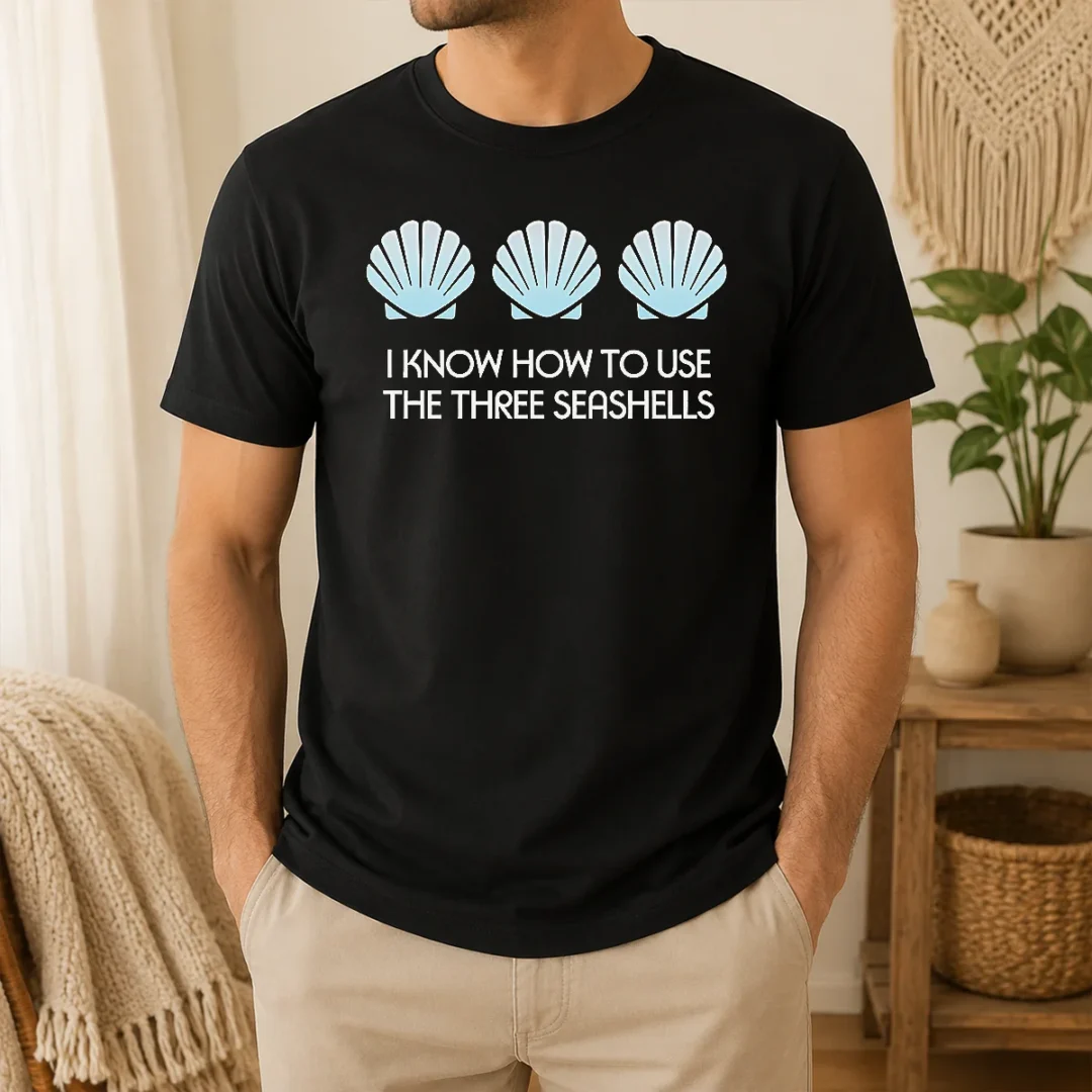 Premium Hot I Know How To Use The Three Seashells t shirt Premium Hot I Know How To Use The Three Seashells