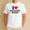 Premium Hot I Love Soccer Boys