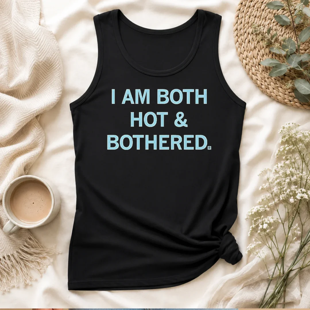 premium-i-am-both-hot-bothered-slogan-funny-tank-top Premium I Am Both Hot & Bothered Slogan Funny Tank Top
