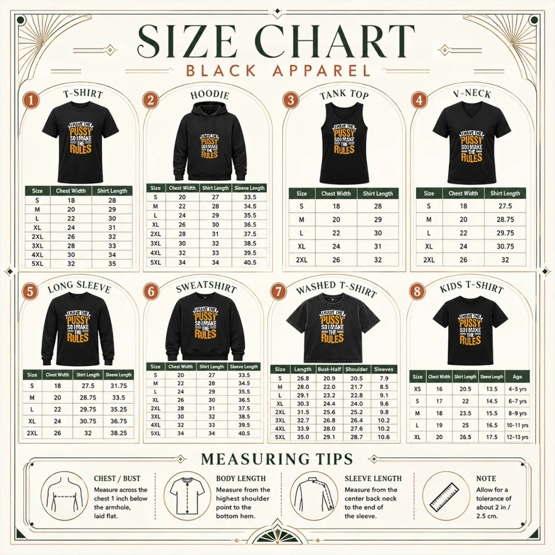 premium-i-have-the-pussy-soii-make-the-rules-size-chart Size chart for Premium I Have The Pussy Soii Make The Rules showing measurements in inches and cm