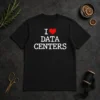 Premium I Love Data Centers IT Professional Server Room t shirt in black, front view with clear graphic text