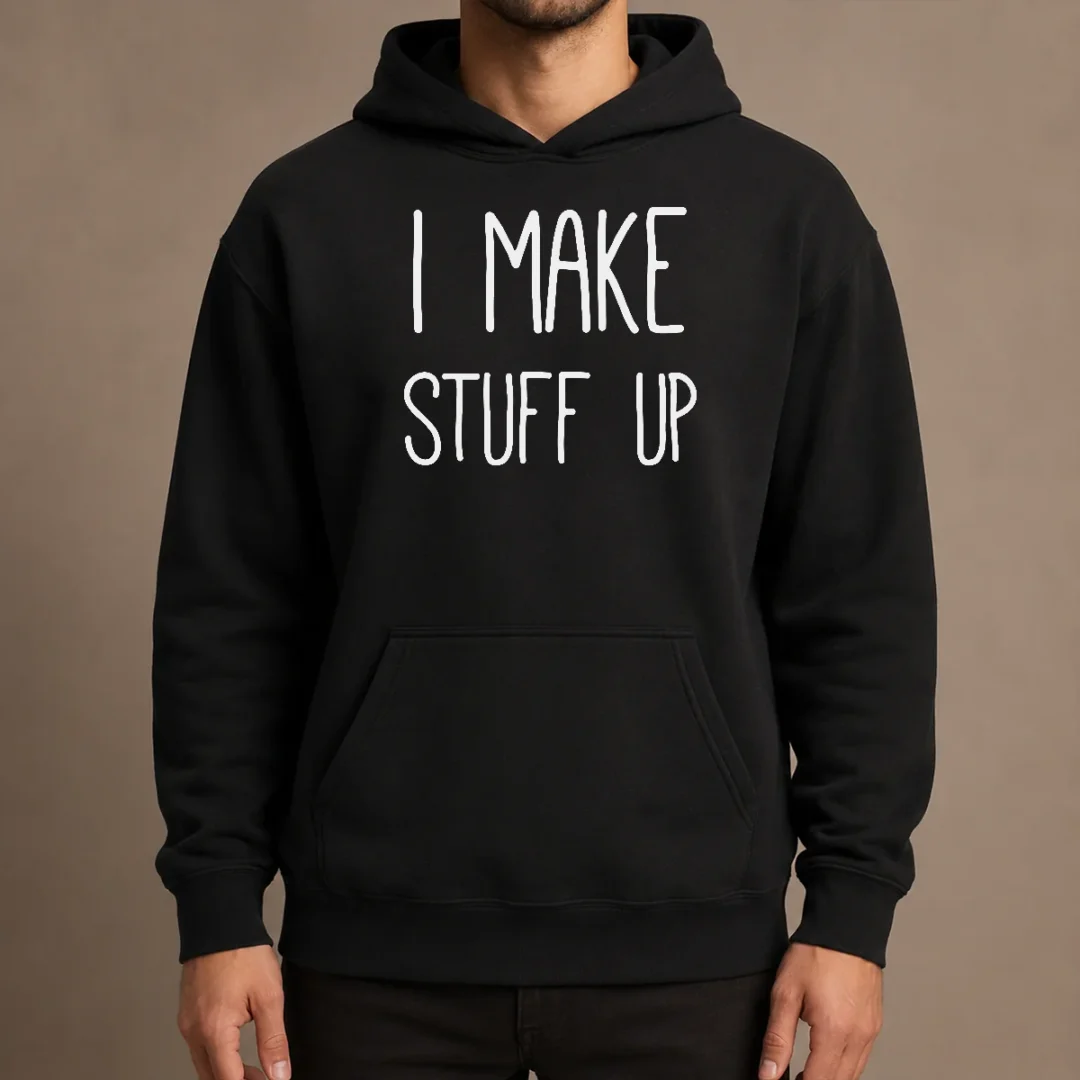 premium-i-make-stuff-up-quote-creative-writer-hoodie Premium I Make Stuff Up Quote Creative Writer Hoodie