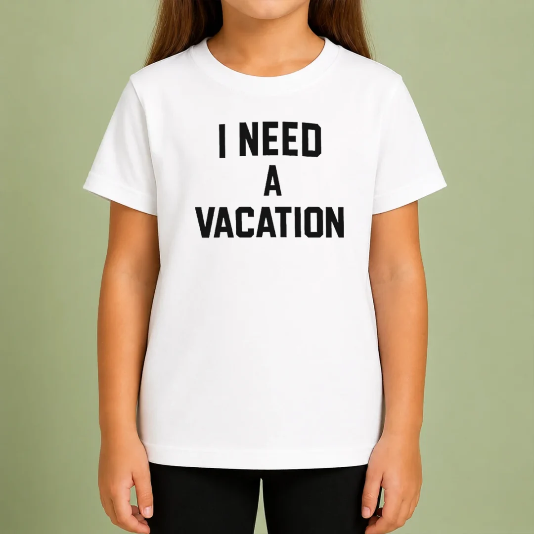 premium-i-need-a-vacation-text-kids-t-shirt Premium I Need A Vacation Text Kids T-Shirt