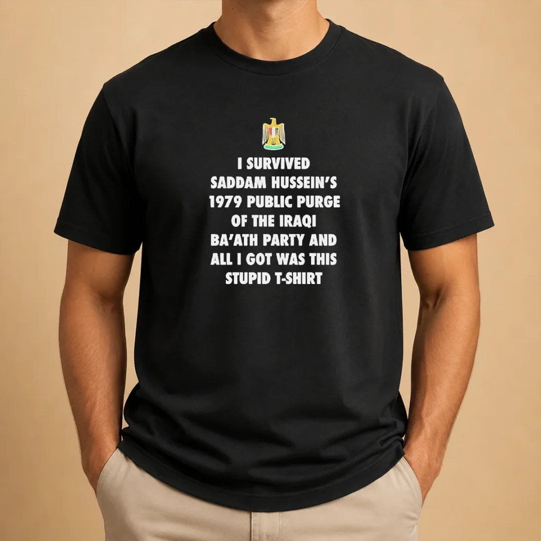 premium-i-survived-saddam-hussein-s-1979-public-purge-of-the-iraqi-ba-ath-party-t-shirt Premium I Survived Saddam Hussein'S 1979 Public Purge Of The Iraqi Ba'Ath Party