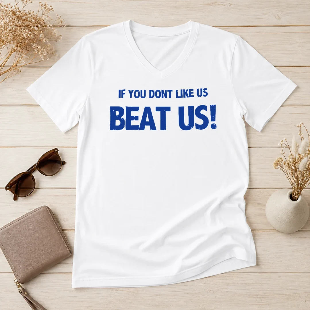 premium-if-you-dont-like-us-beat-us-v-neck-shirt Premium If You Dont Like US Beat US V-Neck Shirt
