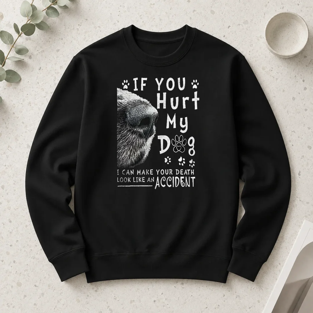 premium-if-you-hurt-my-dog-i-can-make-your-death-look-like-an-accident-long-sleeve-shirt Premium If You Hurt My Dog I Can Make Your Death Look Like An Accident long sleeve shirt in black, front view with bold white text