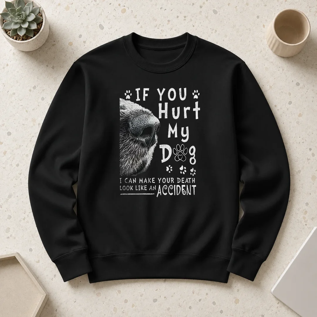 premium-if-you-hurt-my-dog-i-can-make-your-death-look-like-an-accident-sweater Premium If You Hurt My Dog I Can Make Your Death Look Like An Accident Sweater