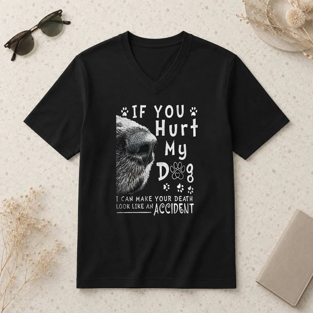 premium-if-you-hurt-my-dog-i-can-make-your-death-look-like-an-accident-v-neck-shirt Premium If You Hurt My Dog I Can Make Your Death Look Like An Accident V Neck Shirt in black, featuring bold white text on a comfortable v neck garment