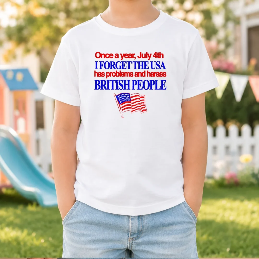 premium-july-4th-i-forget-usa-has-problems-and-harass-british-people-kids-t-shirt Premium July 4th I Forget USA Has Problems And Harass British People Kids T-Shirt