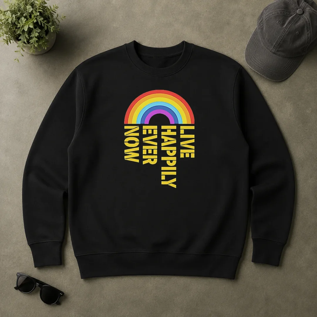 Premium Live Happily Ever Now Rainbow Sweater Premium Live Happily Ever Now Rainbow Sweater