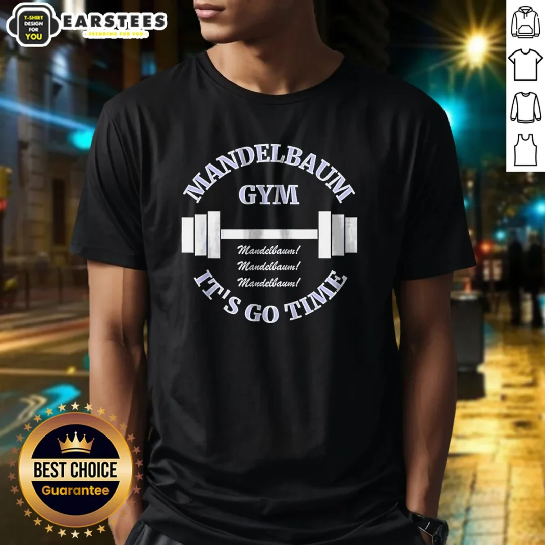 premium-mandelbaum-gym-seinfeld-it-is-go-time-mandelbaum-mandelbaum-mandelbaum-shirt Premium Mandelbaum Gym Seinfeld It Is Go Time Mandelbaum Mandelbaum Mandelbaum