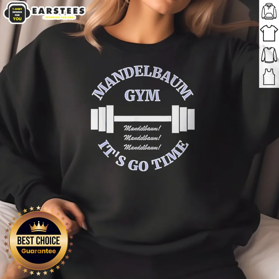 premium-mandelbaum-gym-seinfeld-it-is-go-time-mandelbaum-mandelbaum-mandelbaum-sweatshirt Premium Mandelbaum Gym Seinfeld It Is Go Time Mandelbaum Mandelbaum Mandelbaum Sweatshirt