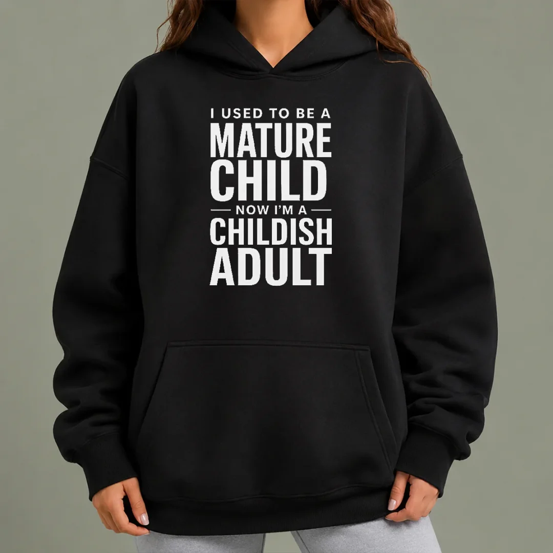 premium-mature-child-childish-adult-hoodie Premium Mature Child Childish Adult Hoodie