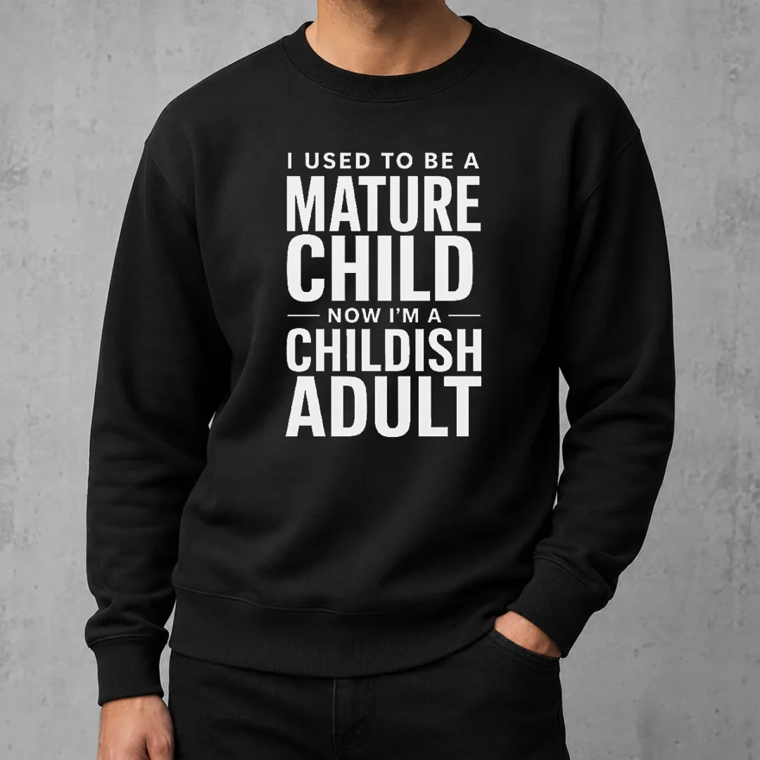 premium-mature-child-childish-adult-sweater Premium Mature Child Childish Adult Sweater