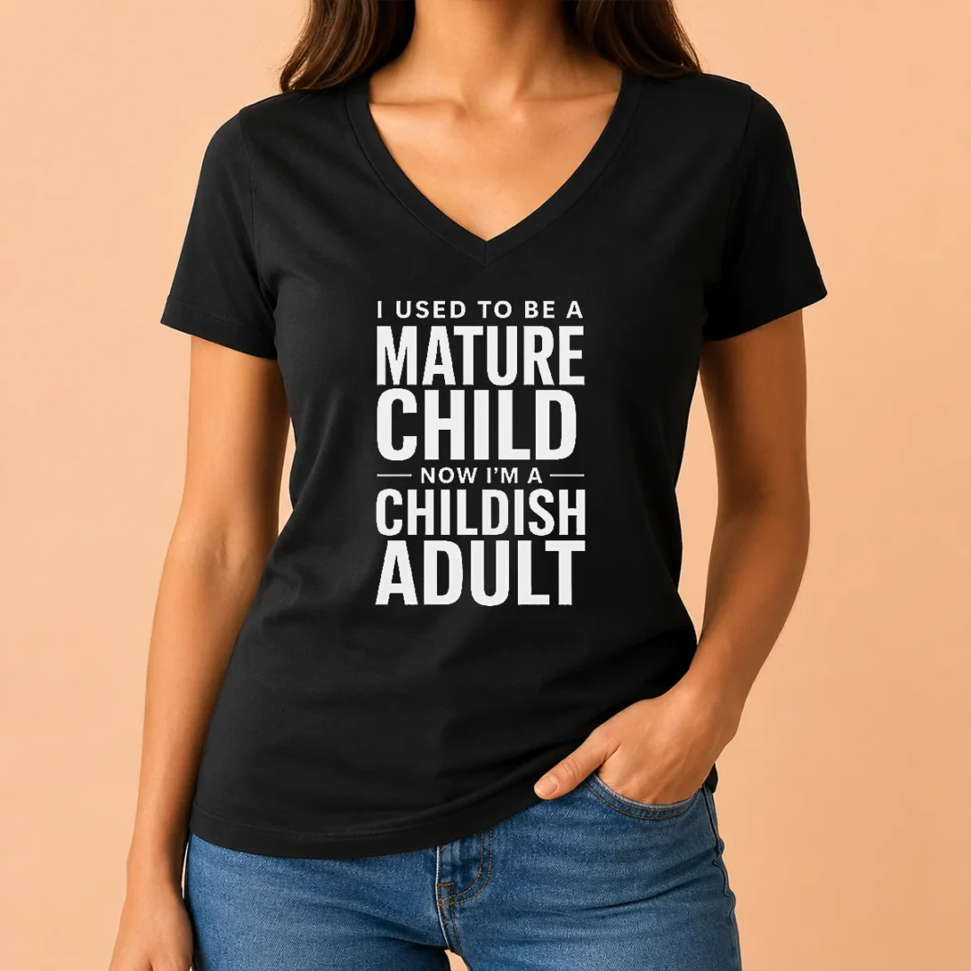 premium-mature-child-childish-adult-v-neck-shirt Premium Mature Child Childish Adult V-Neck Shirt
