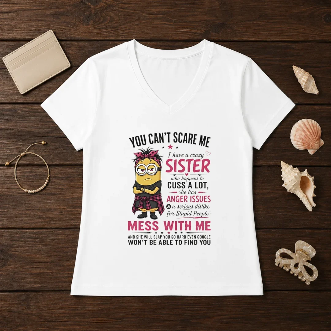 premium-minion-you-cant-scare-me-i-have-a-crazy-b-sister-who-happens-to-cuss-a-lot-she-has-anger-i-v-neck Premium Minion You Cant Scare Me I Have A Crazy B Sister WHO Happens To Cuss A Lot She Has Anger I V-Neck Shirt