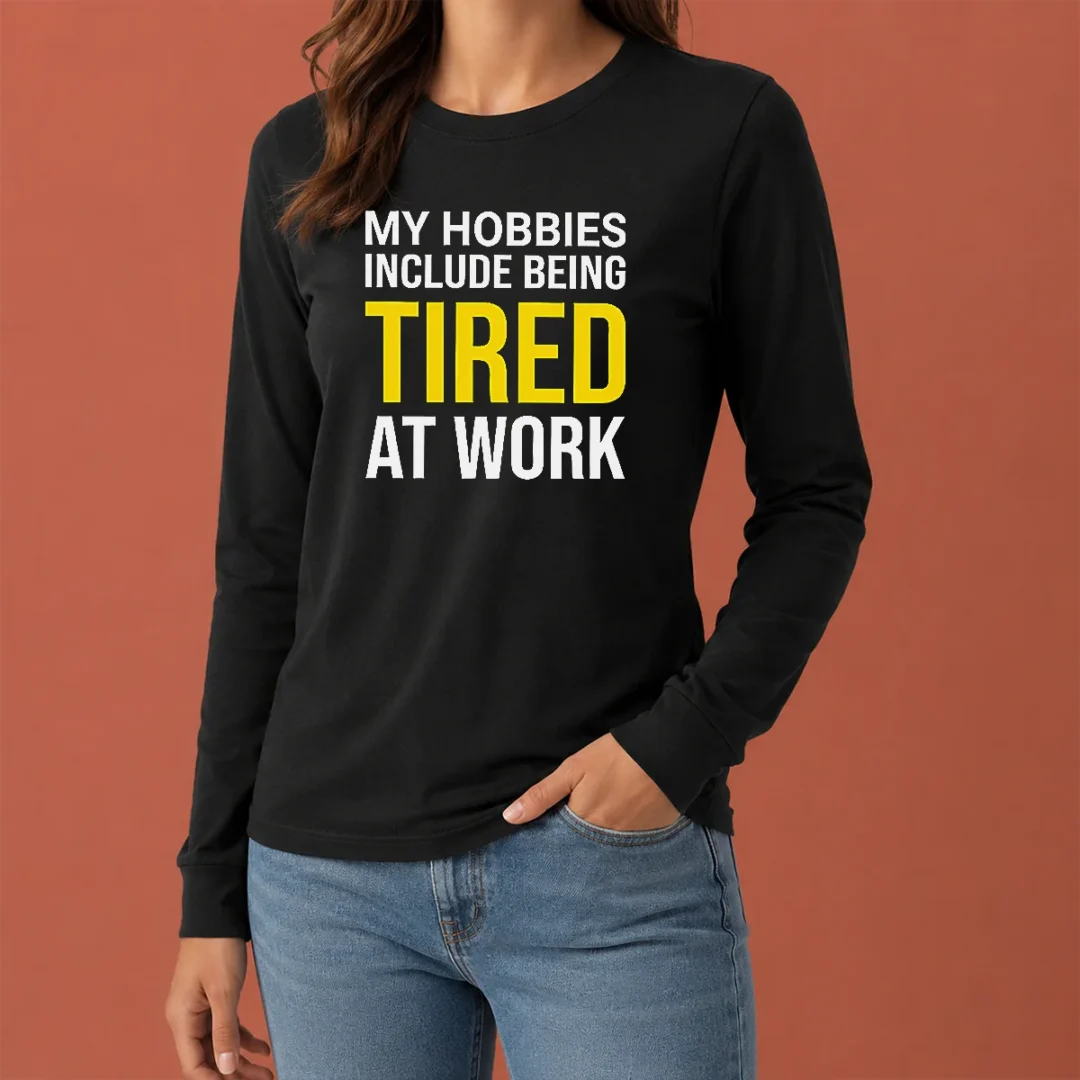 premium-my-hobbies-include-being-tired-geek-long-sleeve-shirt Premium My Hobbies Include Being Tired Geek Long Sleeve Shirt