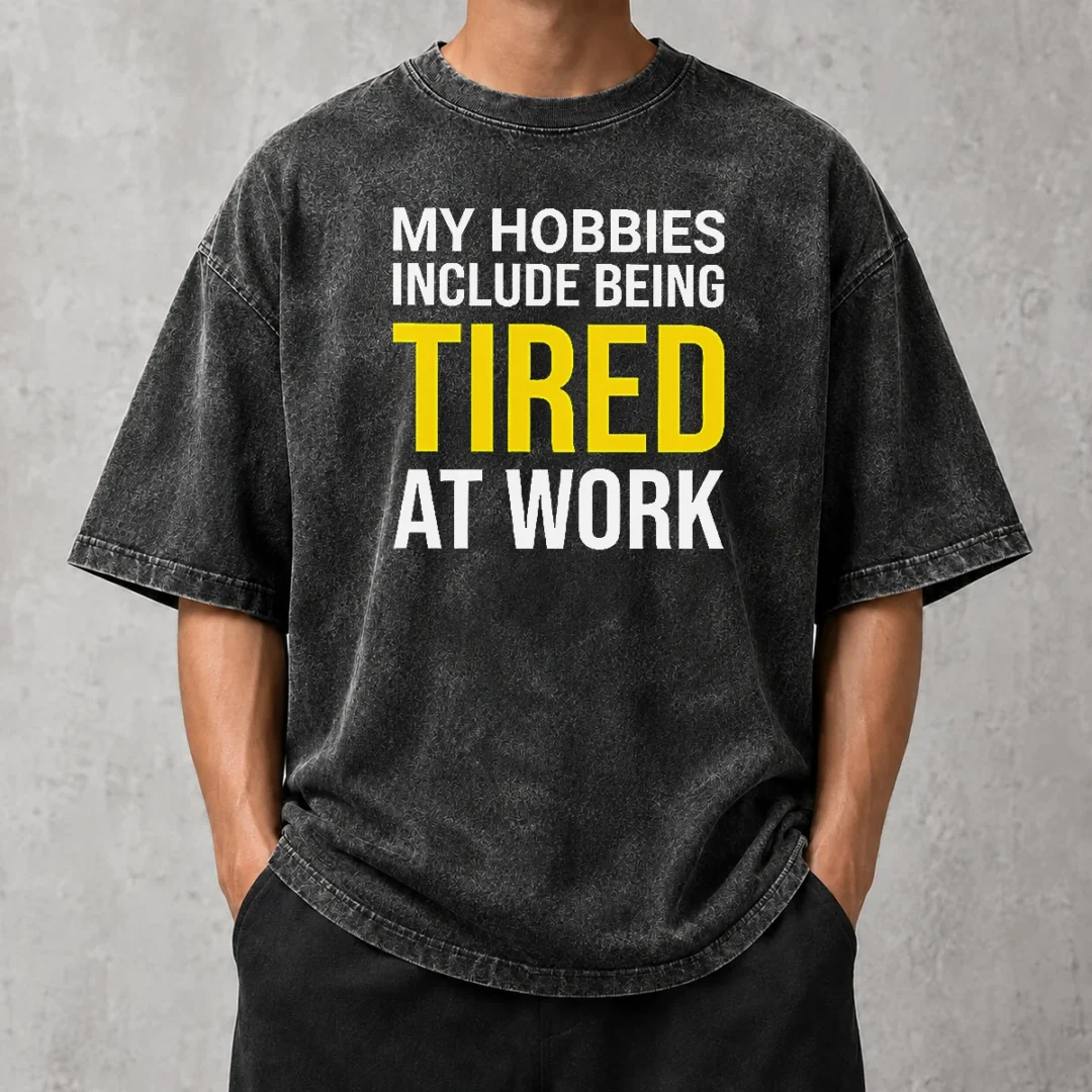 premium-my-hobbies-include-being-tired-geek-washed-t-shirt Premium My Hobbies Include Being Tired Geek Washed T-Shirt