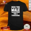 Premium Need Two Male Volunteers For A Threesome